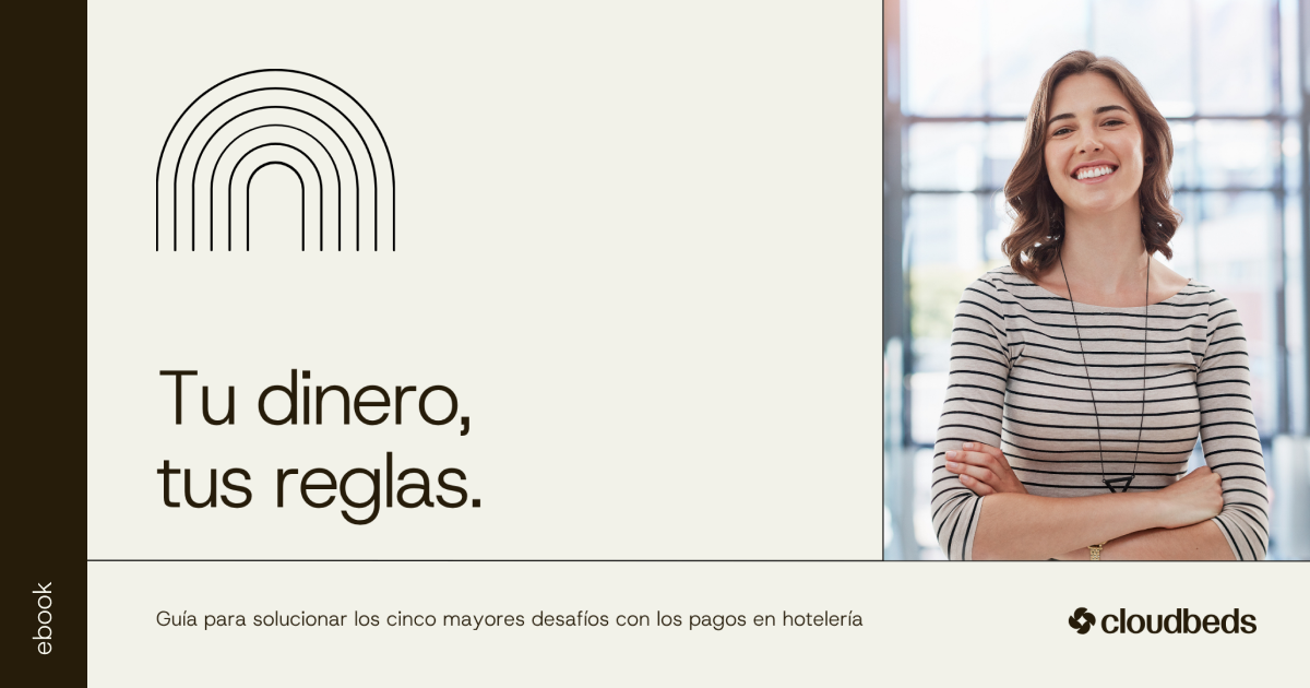 Guía para solucionar los cinco mayores desafíos con los pagos en hotelería