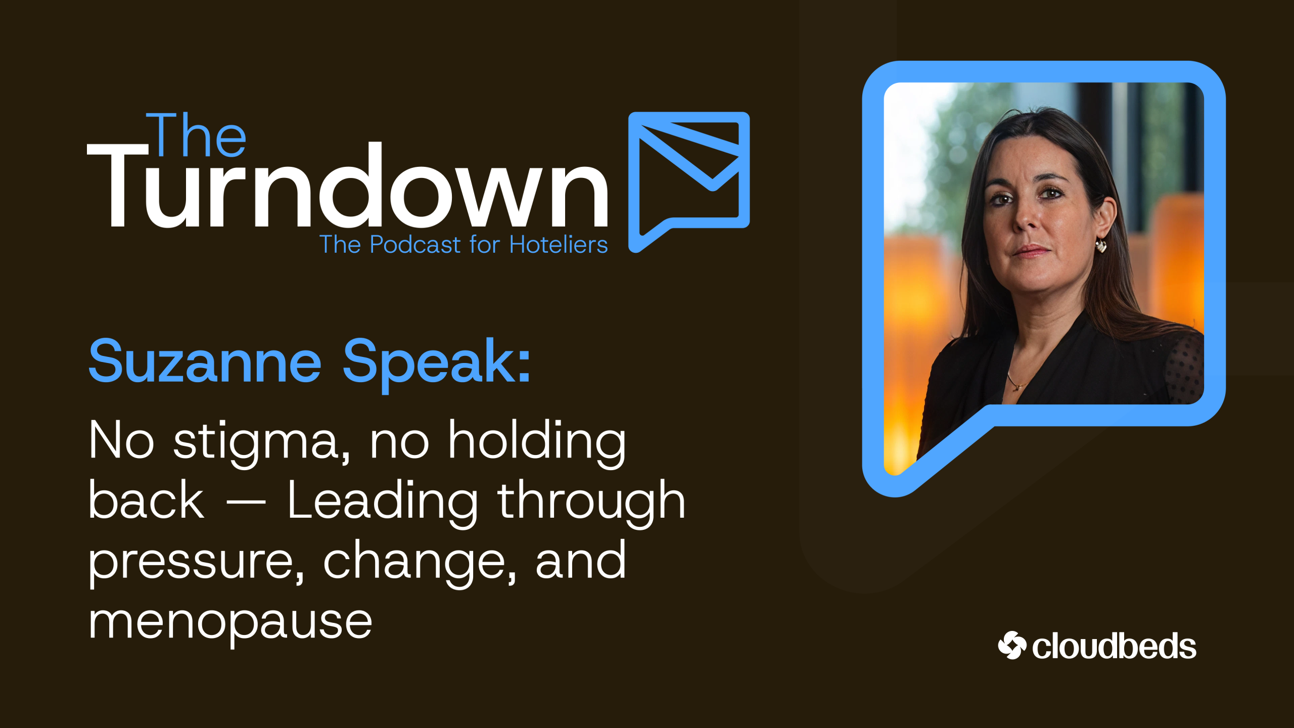 Suzanne Speak | No stigma, no holding back: Leading through pressure, change, and menopause