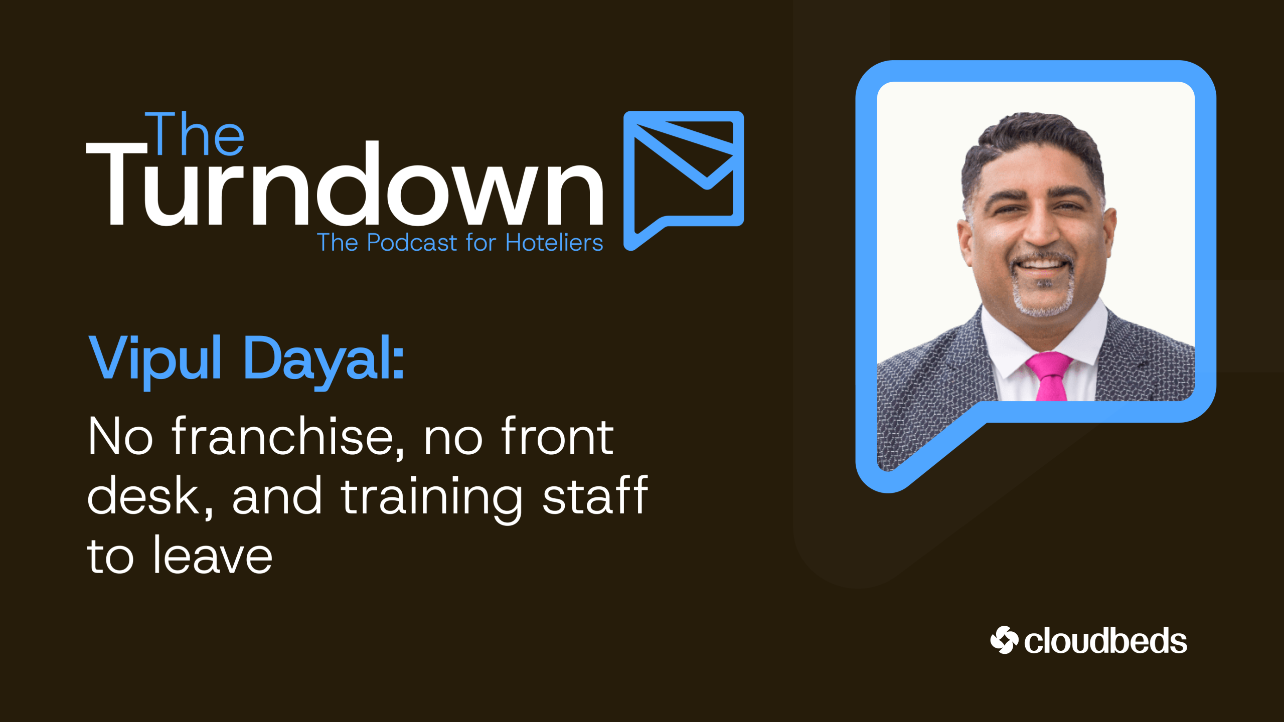 Vipul Dayal: No franchise, no front desk, and training staff to leave