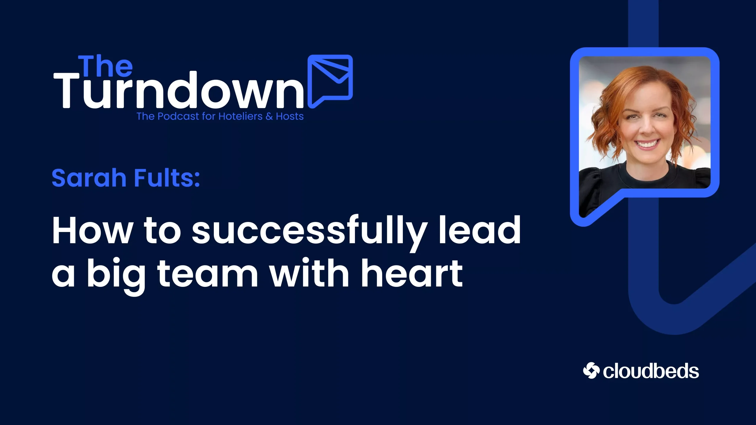 Sarah Fults: How to successfully lead a big team with heart