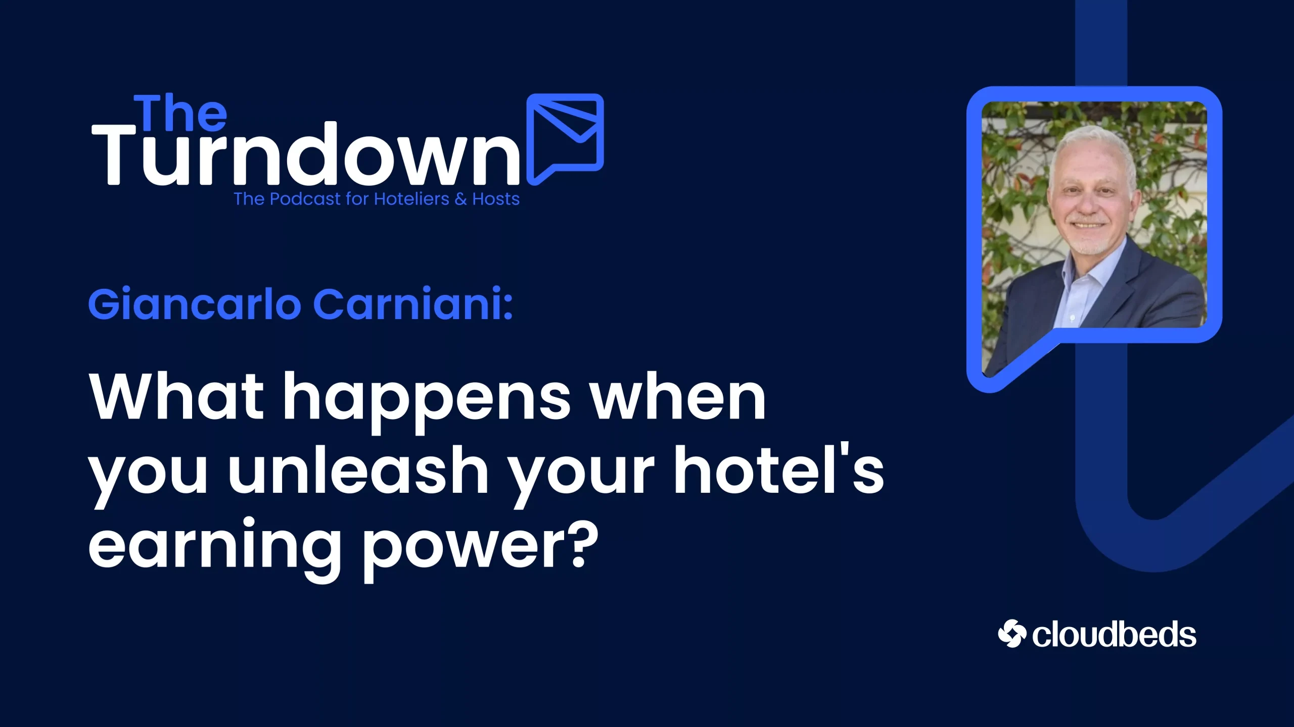 Giancarlo Carniani: What happens when you unleash your hotel’s earning power?