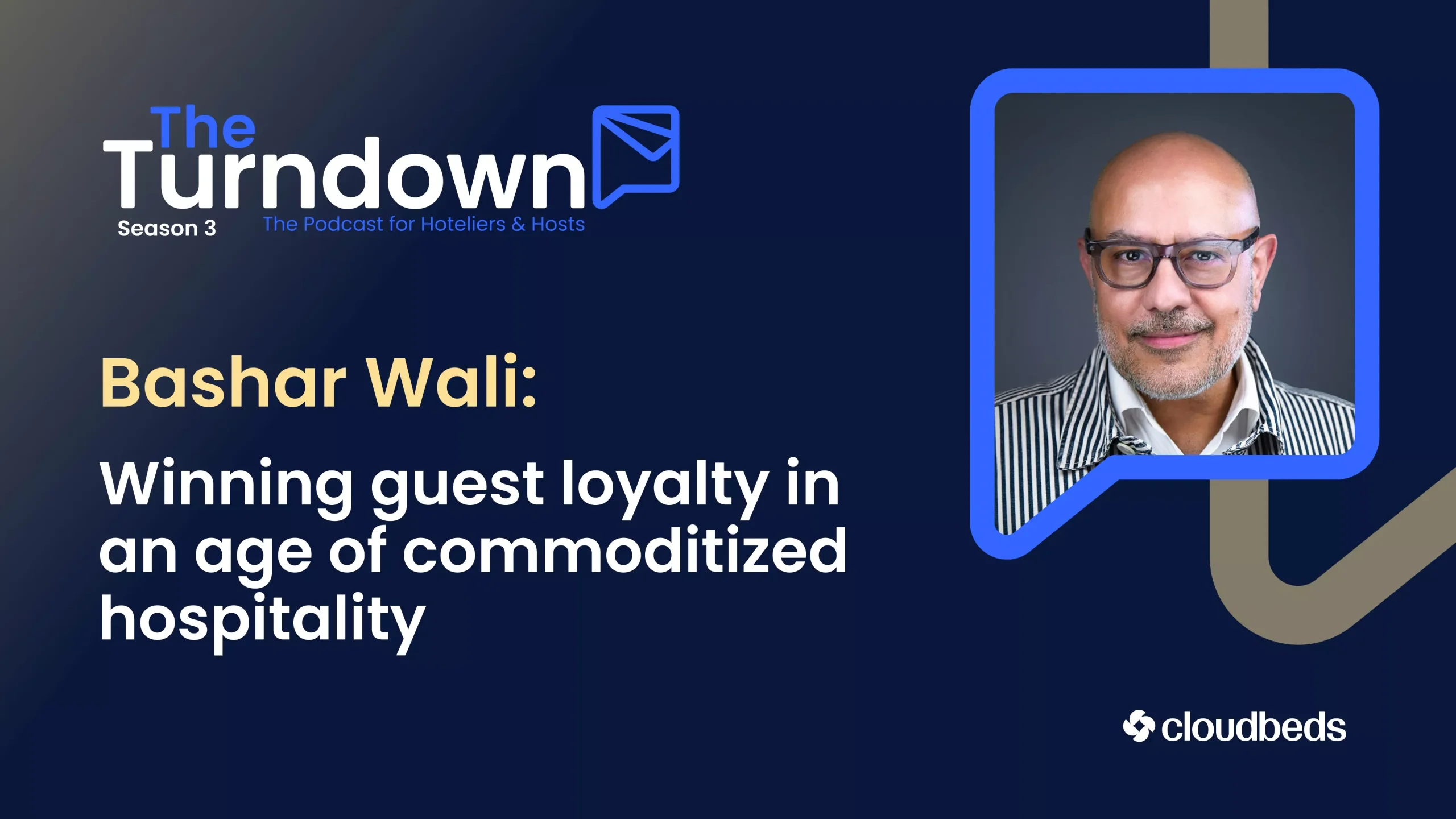 Bashar Wali: Winning guest loyalty in an age of commoditized hospitality