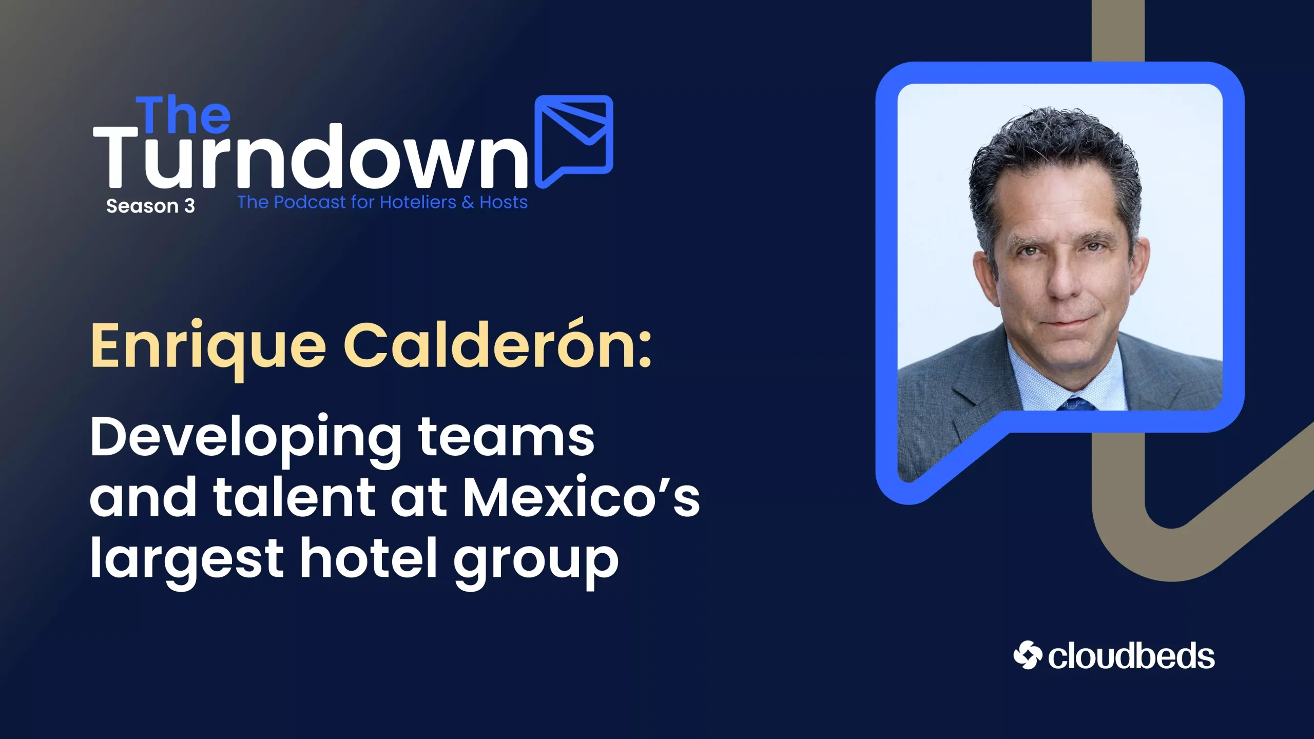 Enrique Calderón Fernández: Developing teams and talent at Mexico’s largest hotel group