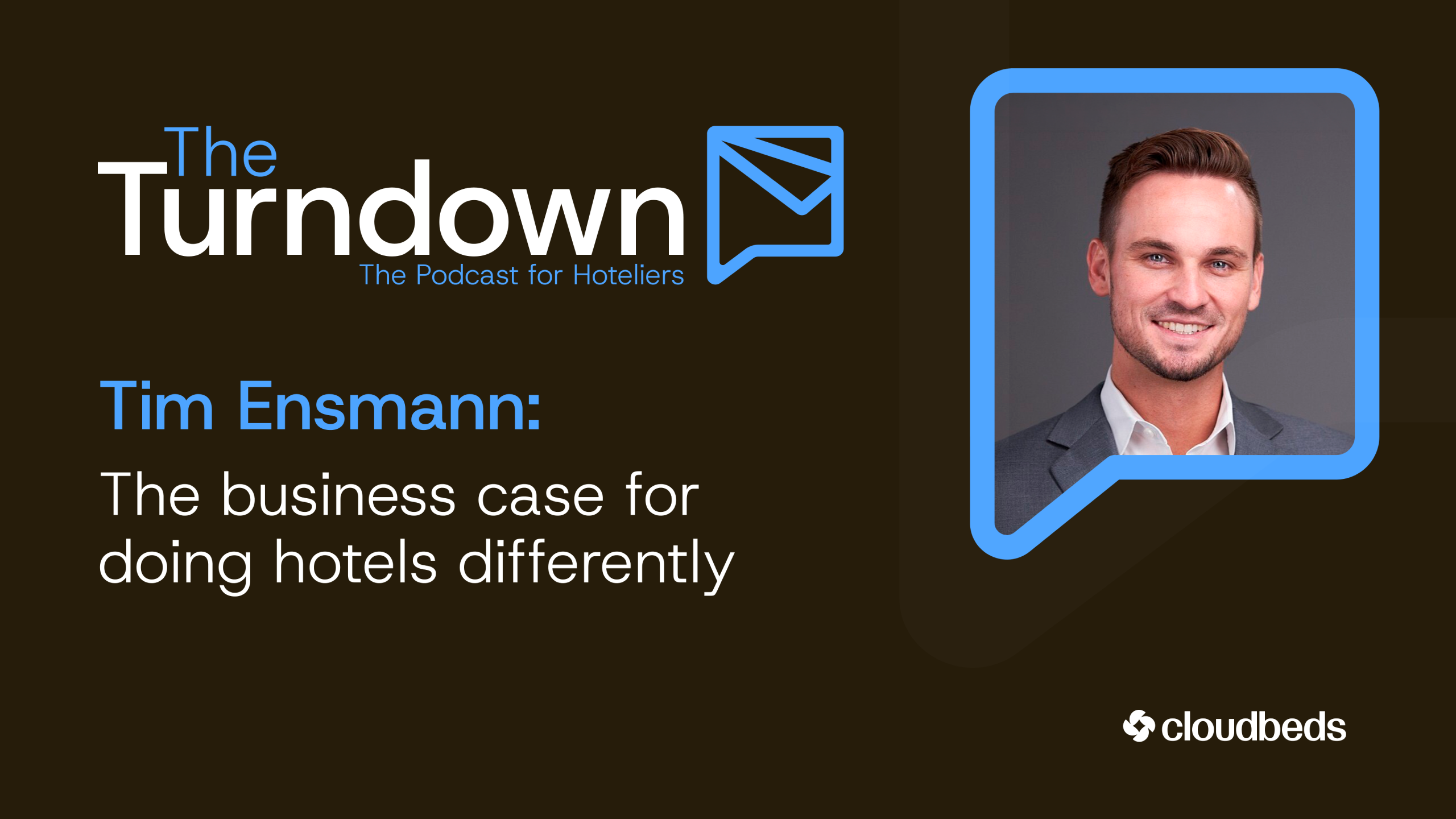 Tim Ensmann: The business case for doing hotels differently